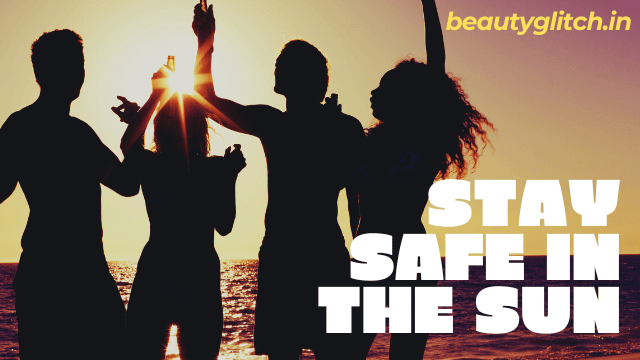 3 Ways to Stay Safe in the Sun