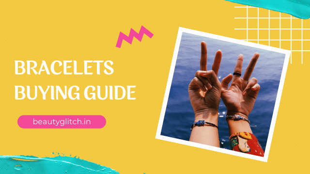Bracelets Buying Guide