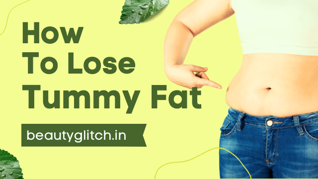 How To Lose Tummy Fat: 5 Fabulous Foods To Get You Started