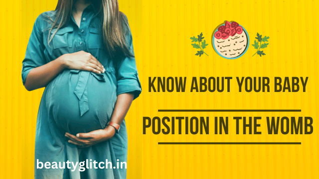 Know About Your Baby Position in the Womb